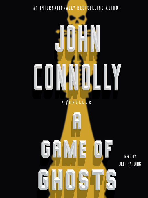Title details for A Game of Ghosts by John Connolly - Available